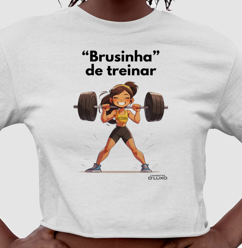 Brusinha de treinar