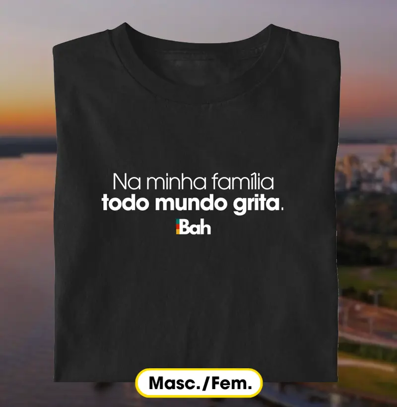 Na minha família todo mundo grita