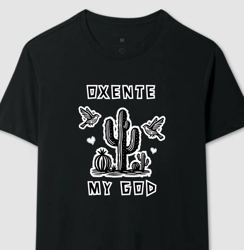 Camiseta Oxente, My God – A Indomada