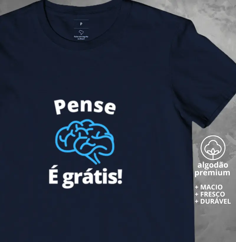 Camiseta Pense é Grátis