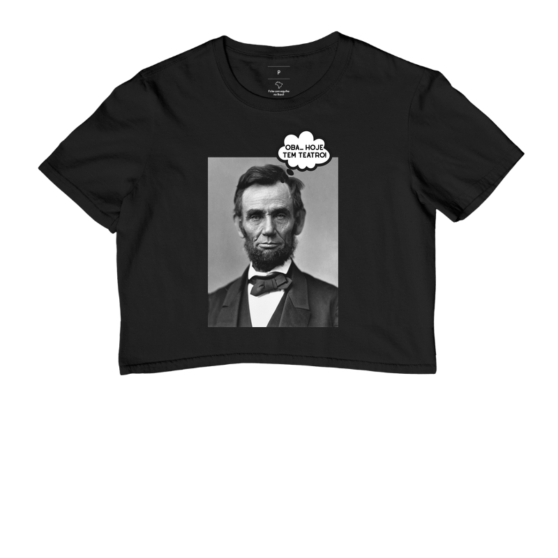 Oba... Hoje tem teatro! - Abraham Lincoln