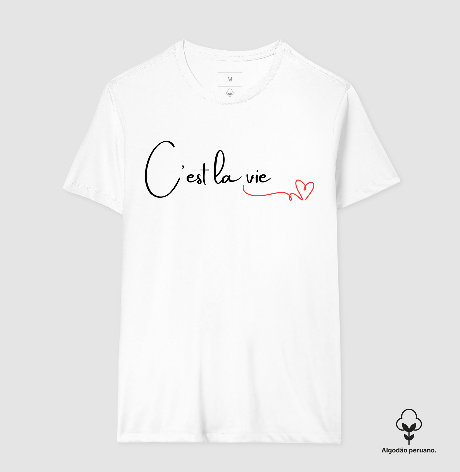 Camiseta em Algodão Peruano C'est la vie