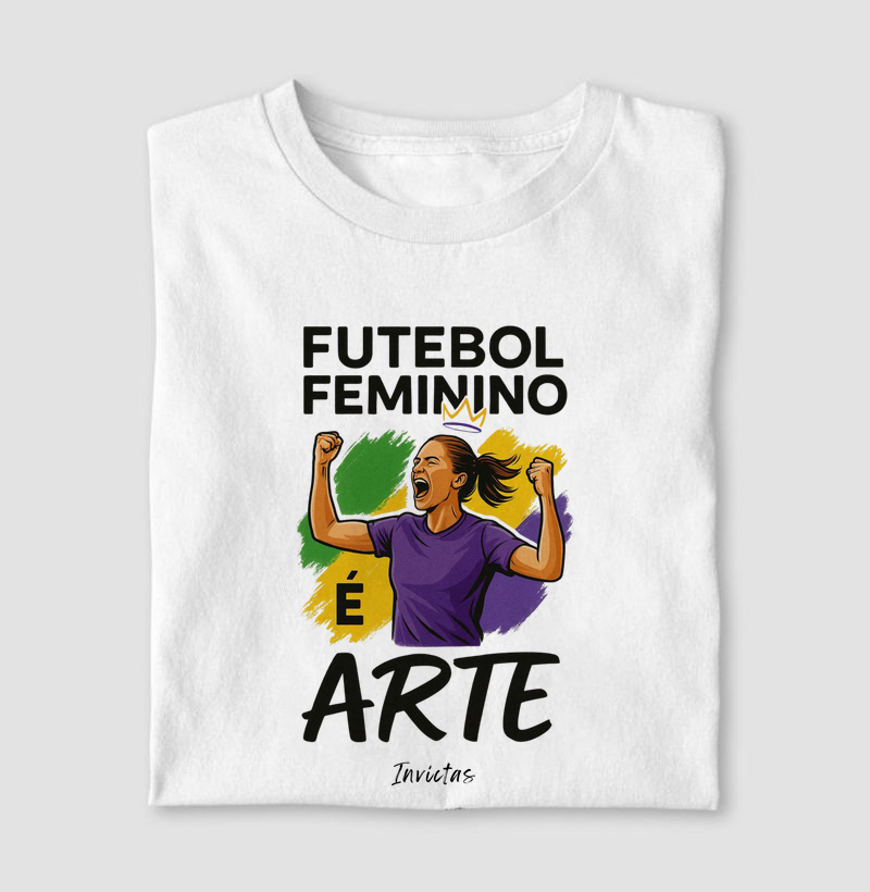 Camiseta Algodão Penteado - Futebol feminino é arte