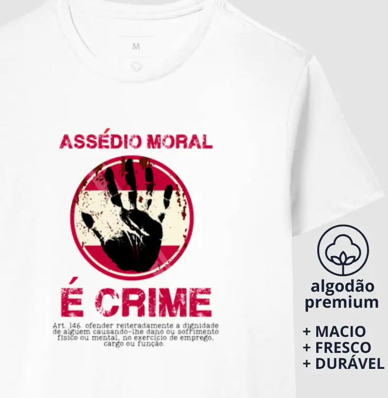 Camiseta Assédio Moral