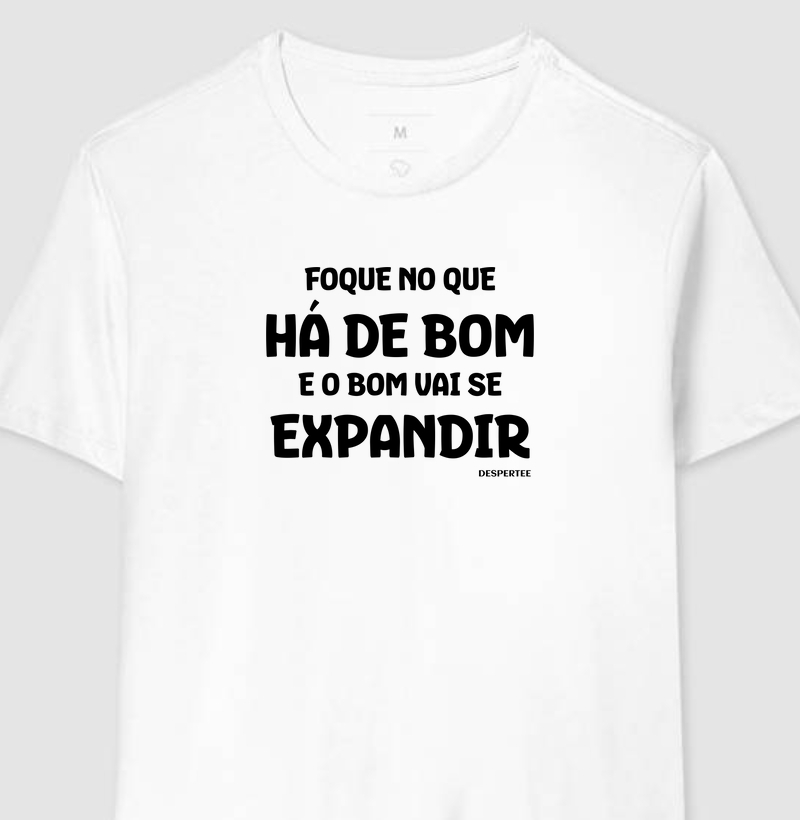 Foque no Que Há de Bom e o Bom Vai Se Expandir