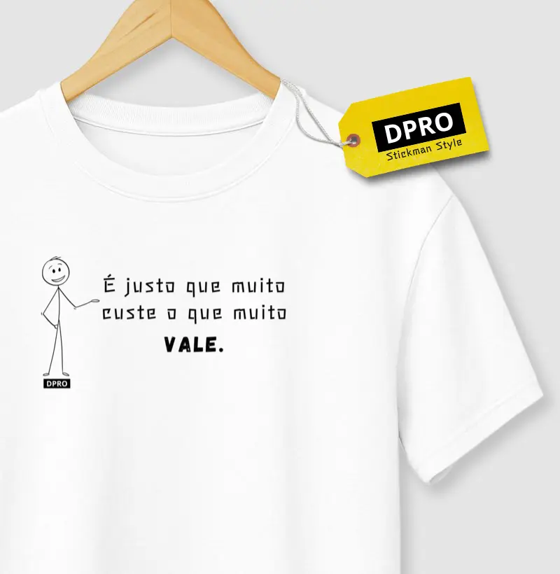 É justo que muito custe o que muito vale