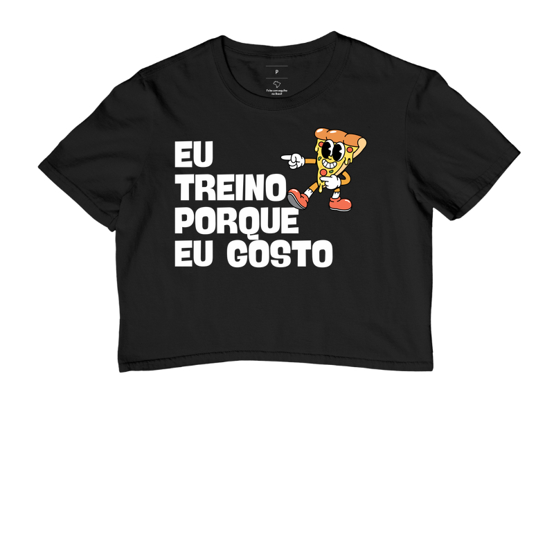 Eu Treino Porque Eu Gosto - Pizza