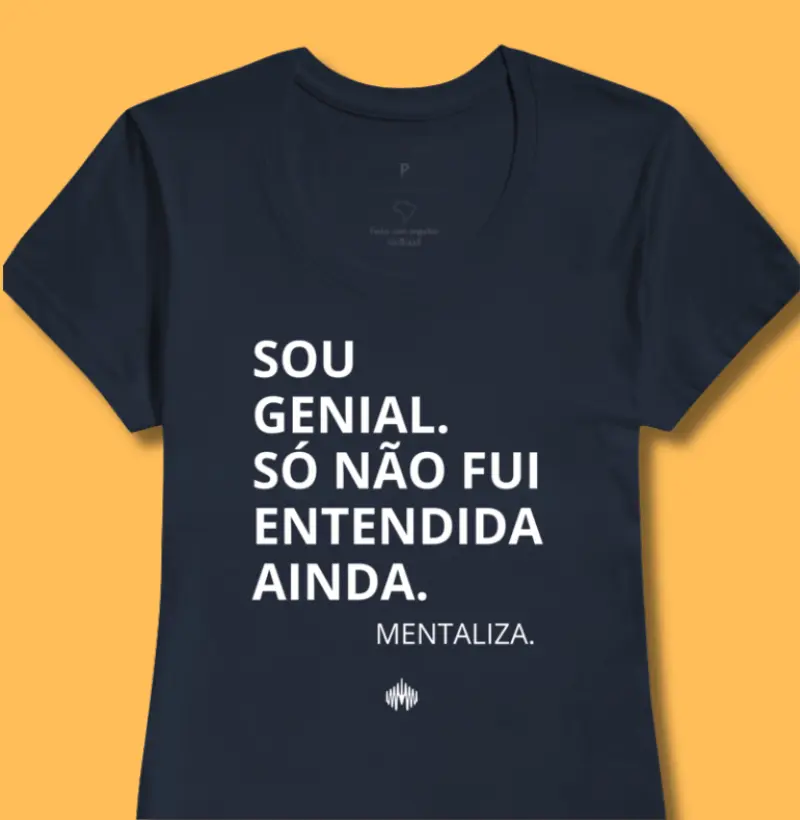 Sou genial. Só não fui entendido(a) ainda.