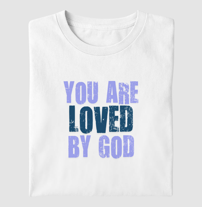You are love by God