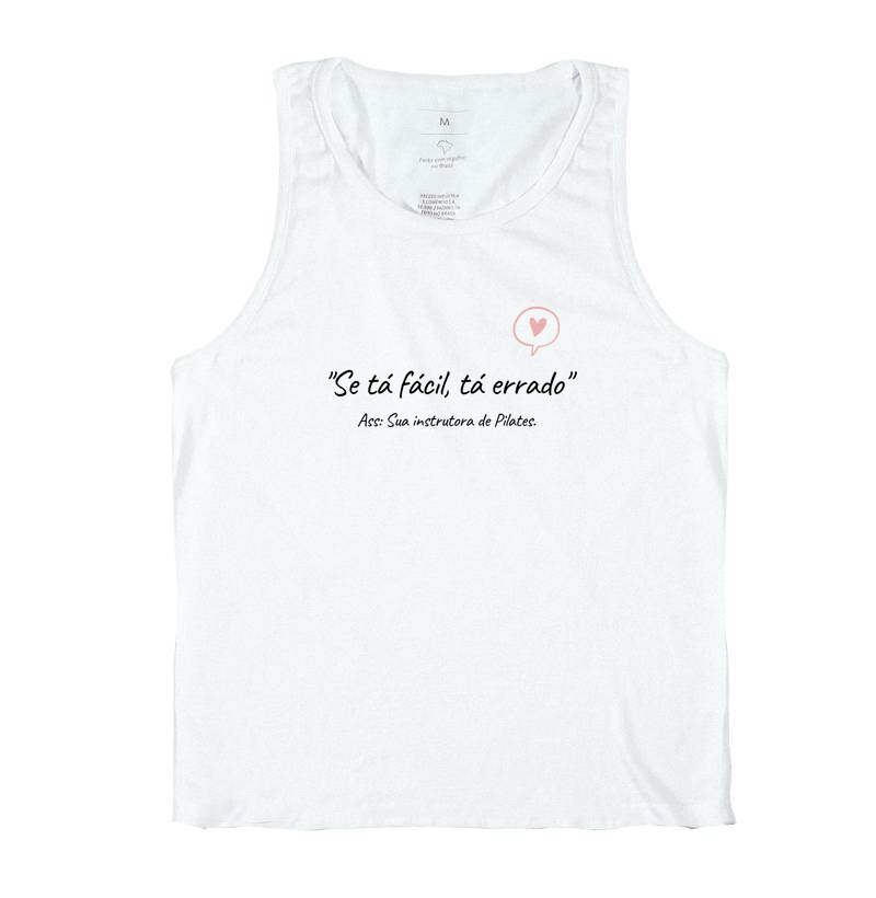 Se tá fácil, tá errado.