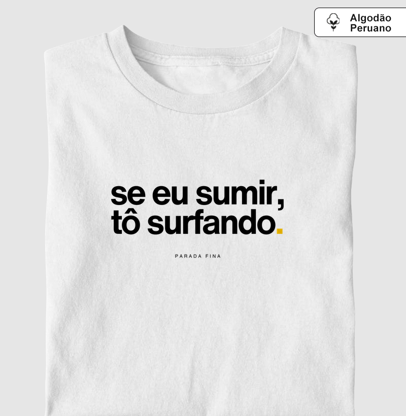 Se Eu Sumir, Tô Surfando