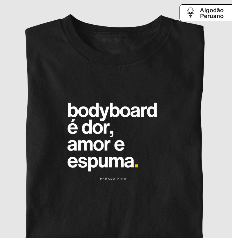 bodyboard é dor, amor e espuma.