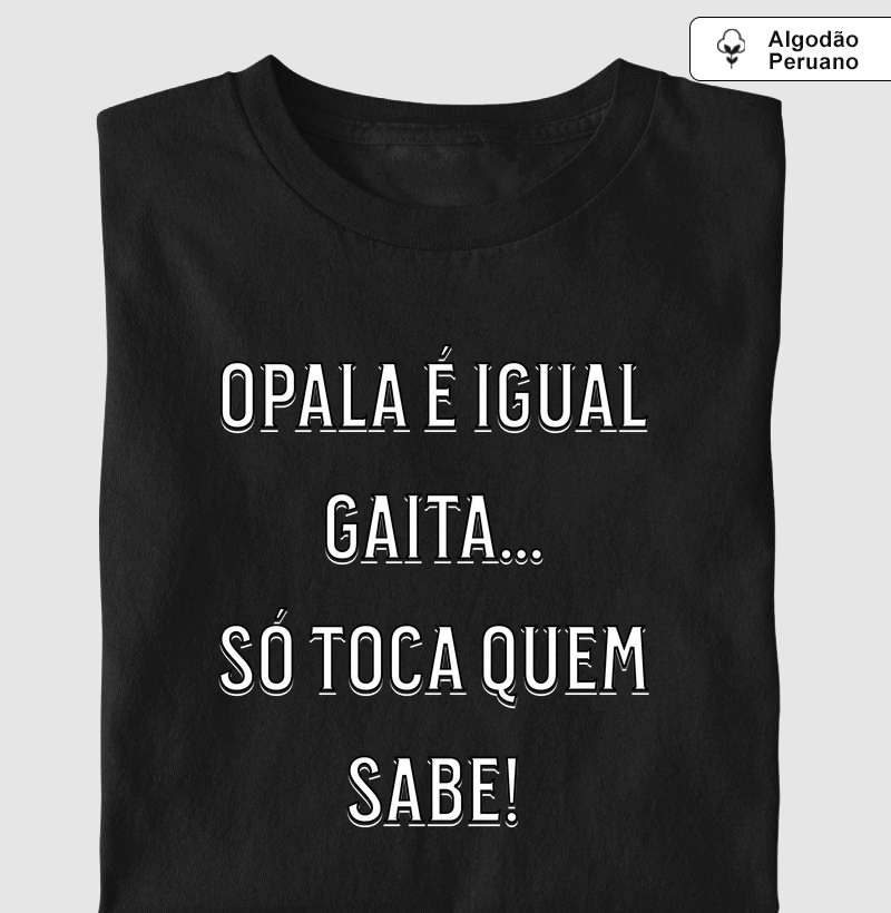 Opala é Igual Gaita