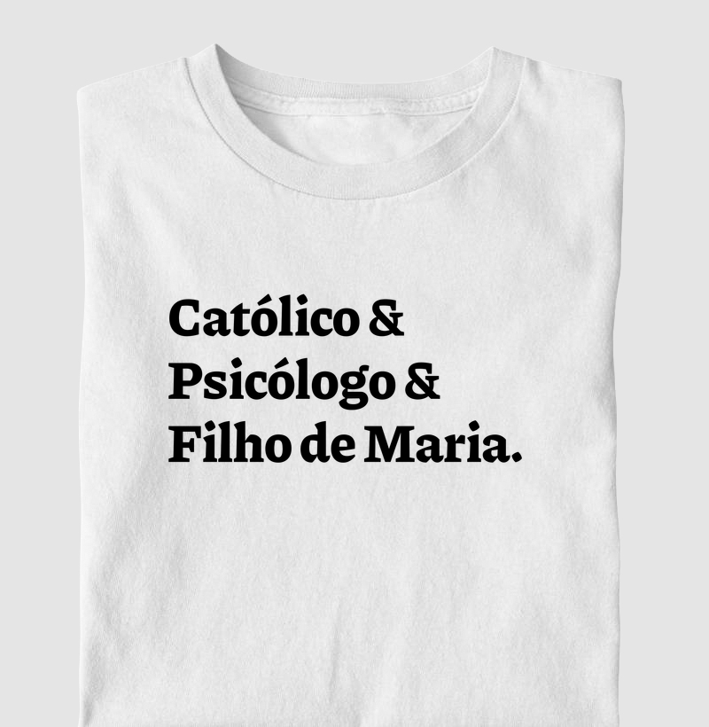 Católico & Psicólogo & Filho de Maria