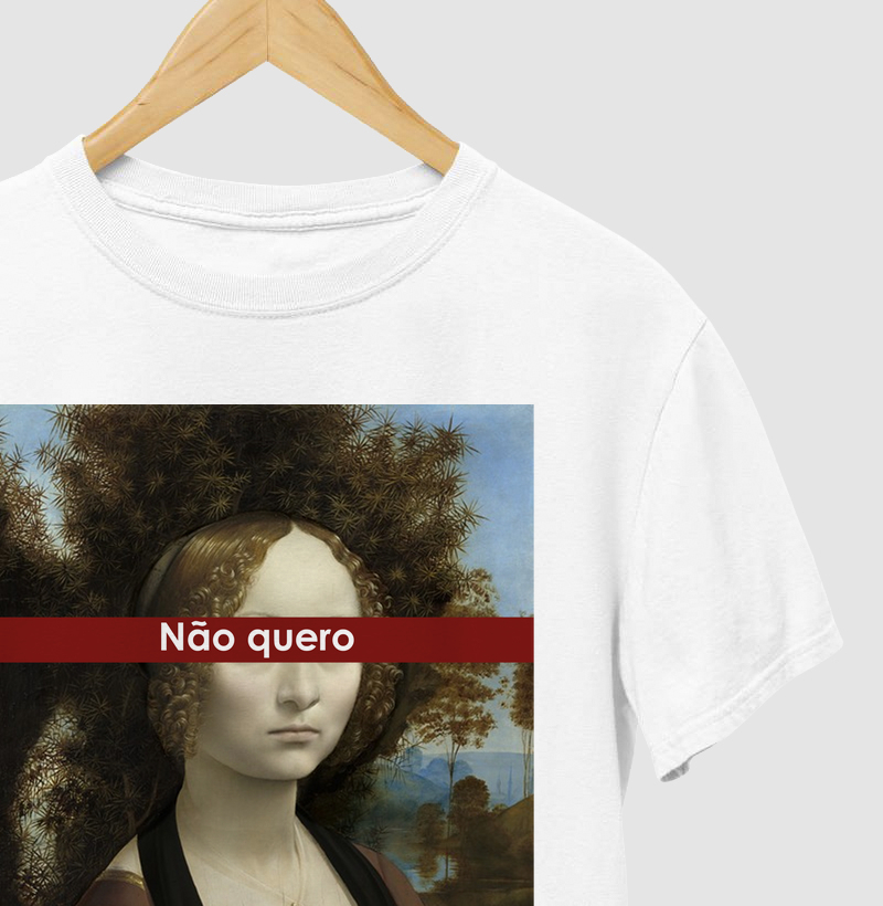 Camiseta Não Quero