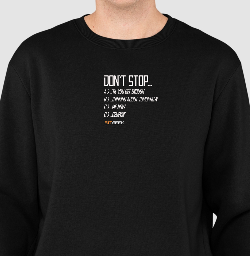 Suéter Moletom Don't Stop