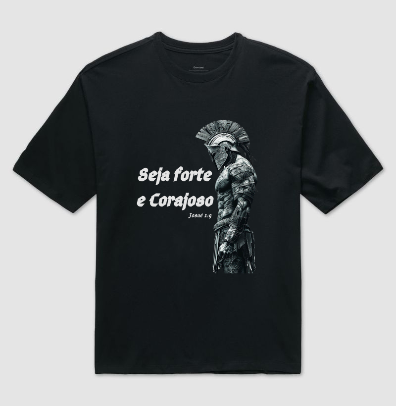 Camiseta Seja forte e Corajoso