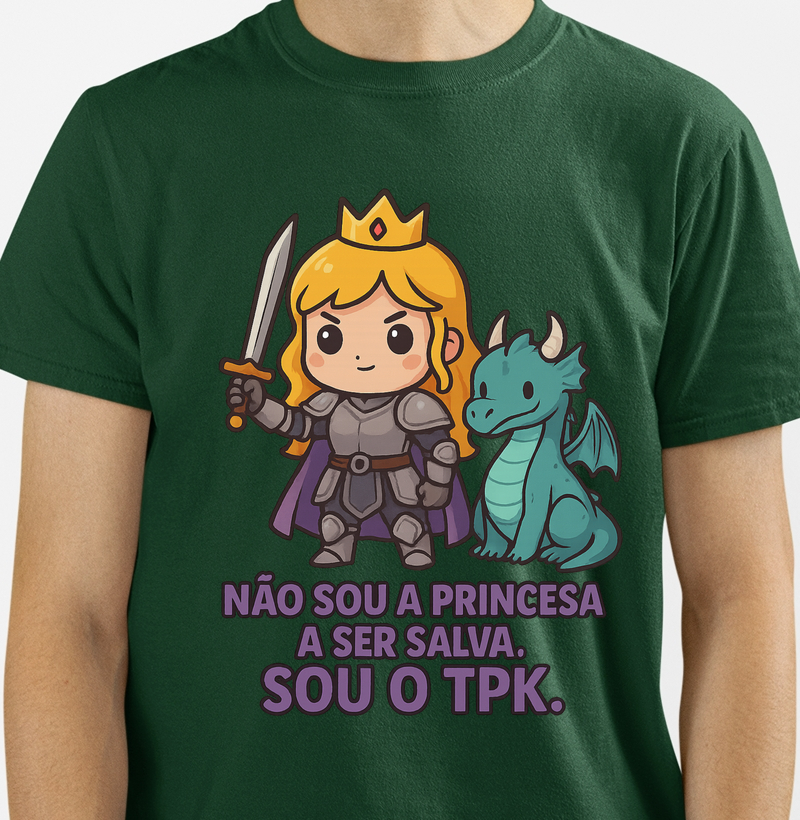 Não sou a princesa a ser salva. Sou o TPK.