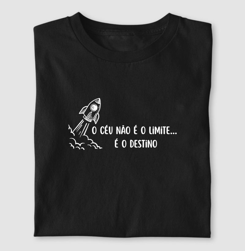 CAMISETA O CÉU NÃO É O LIMITE