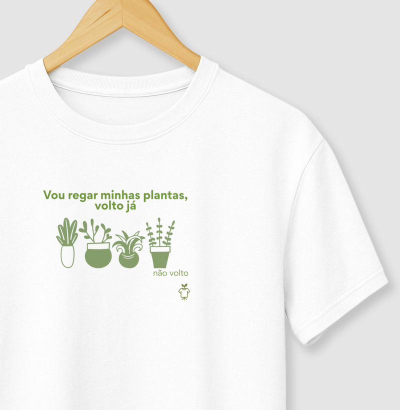Vou regar minhas plantas, já volto