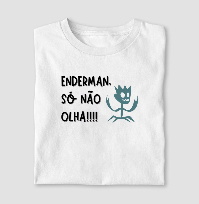 Enderman, só não olha