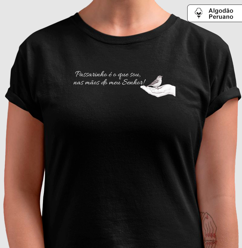 Camiseta Algodão Peruano - Nas mãos do meu Senhor