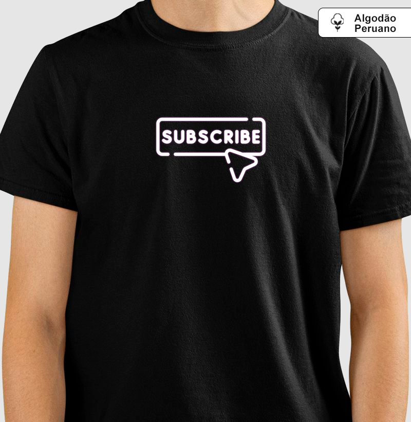 Camiseta Gamer “Subscribe”  em Algodão Peruano