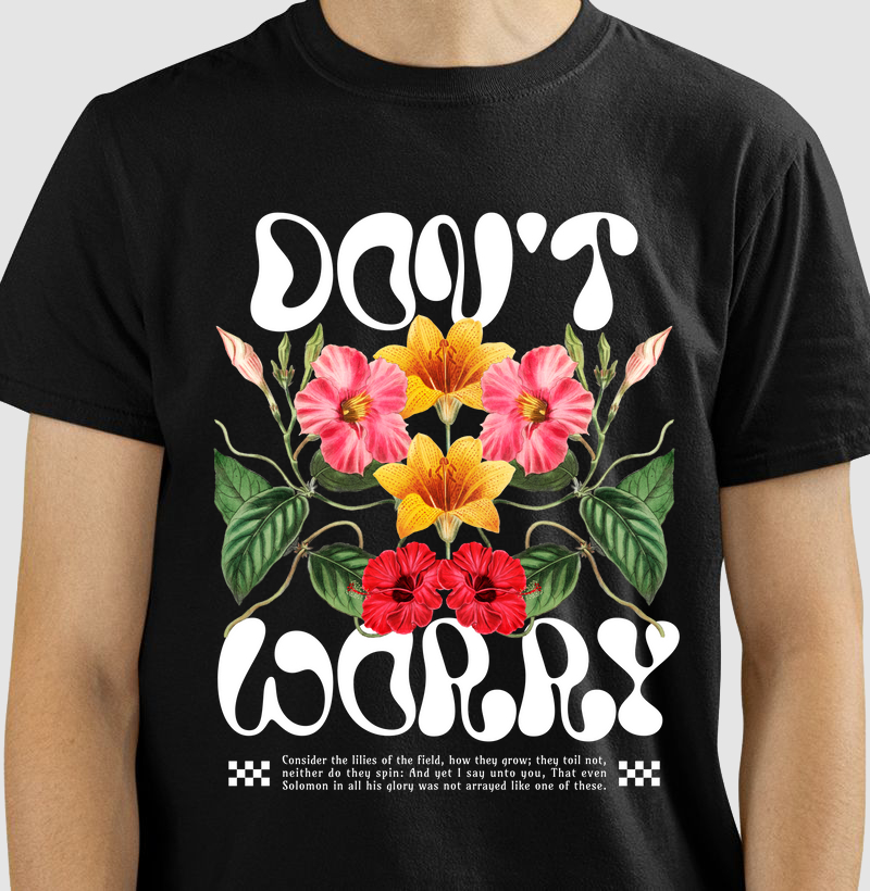 T-Shirt - Don't Worry