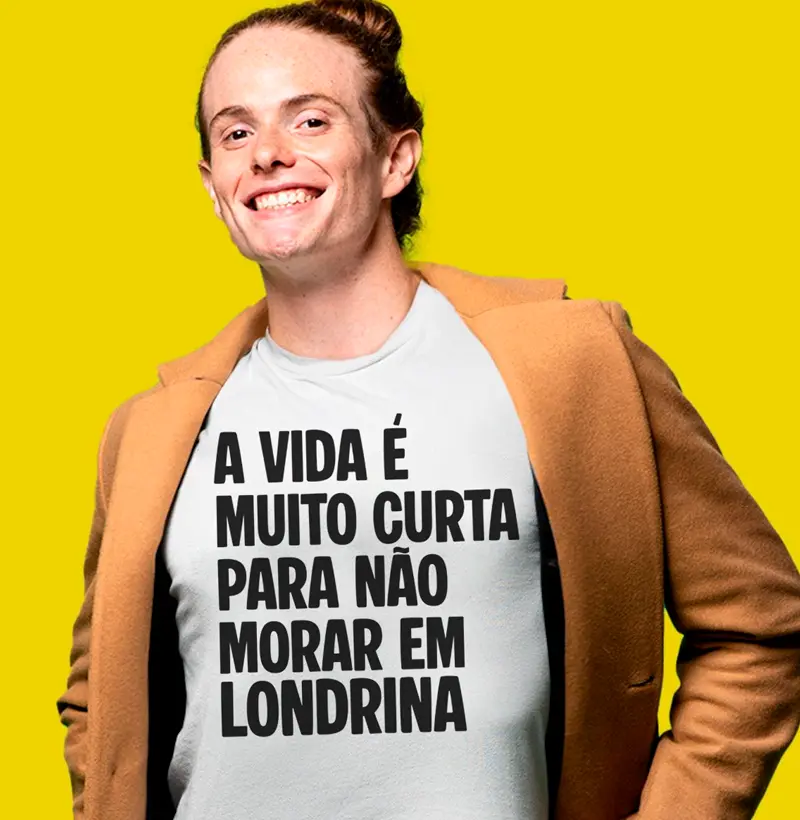 a vida é muito curta para nao Morar em Londrina