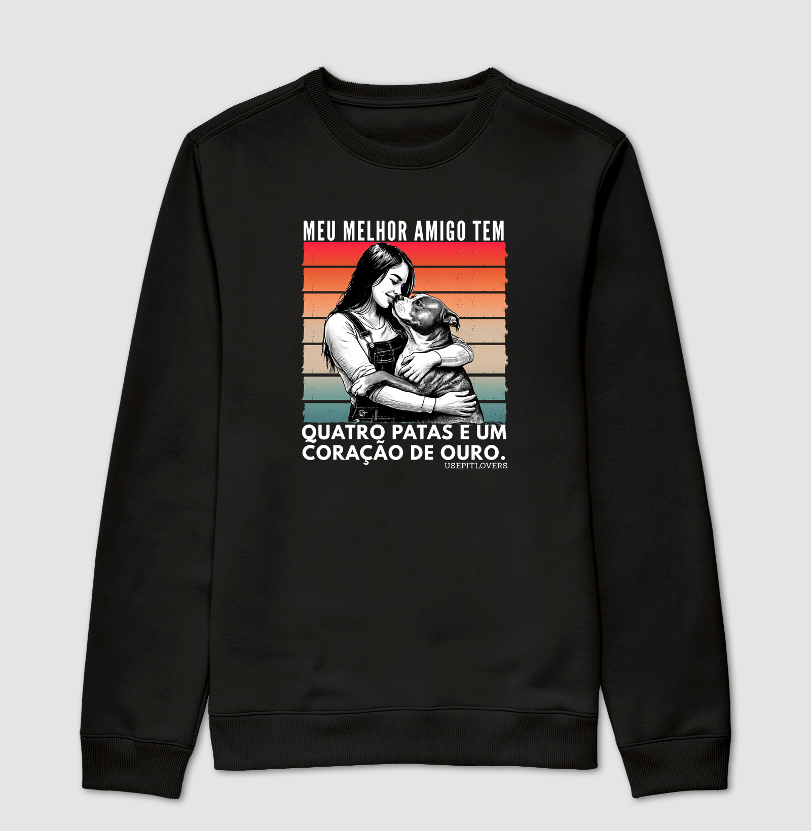 MEU MELHOR AMIGO TEM QUATRO PATAS E UM CORAÇÃO DE OURO.
