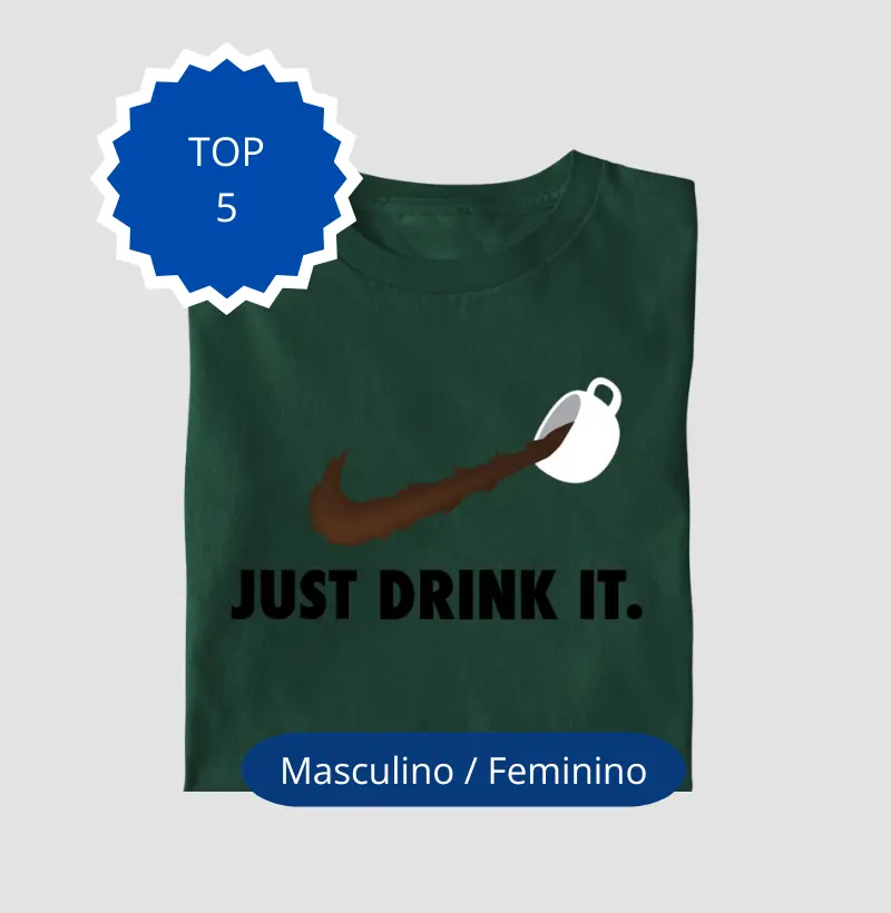 Just Drink It
