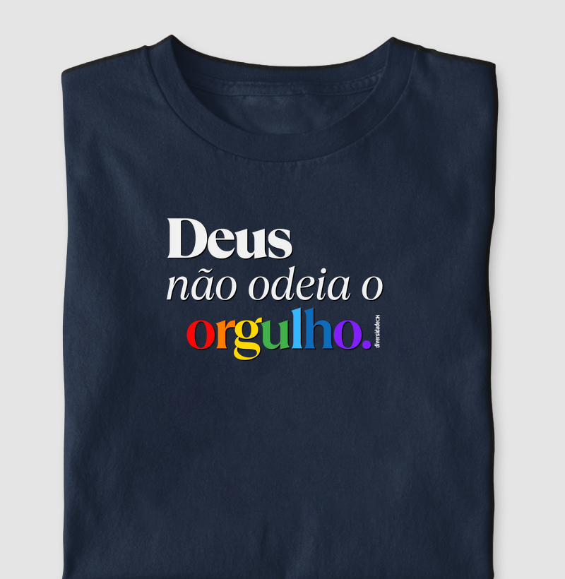 Deus Não Odeia o Orgulho.
