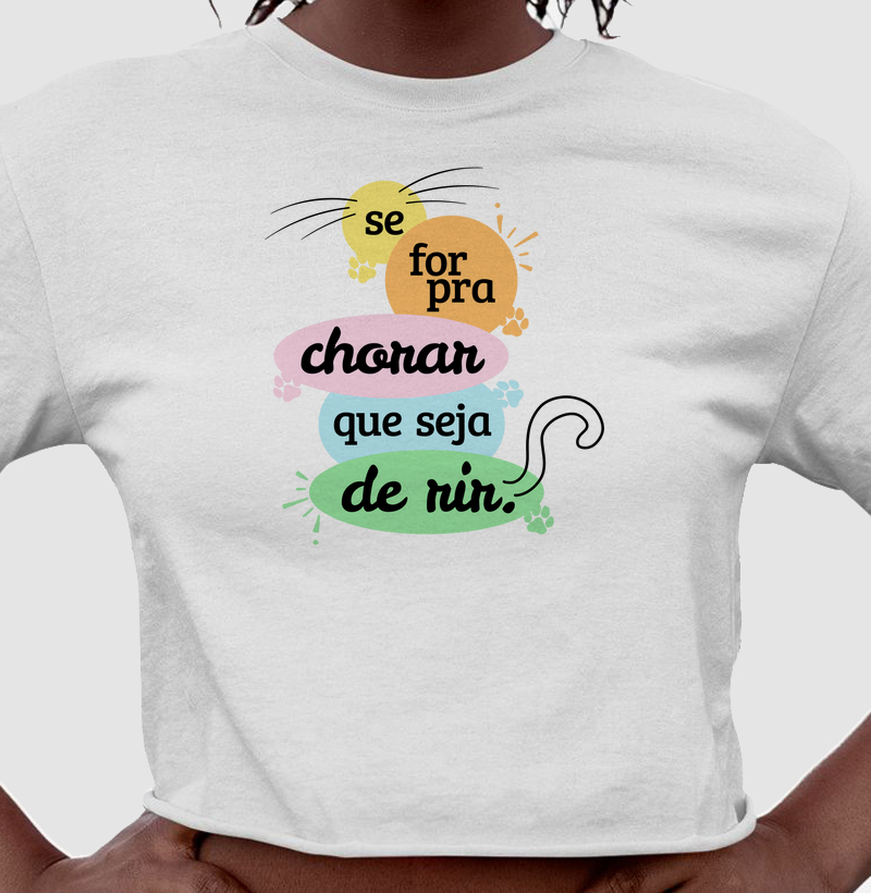 Se for pra chorar que seja de rir