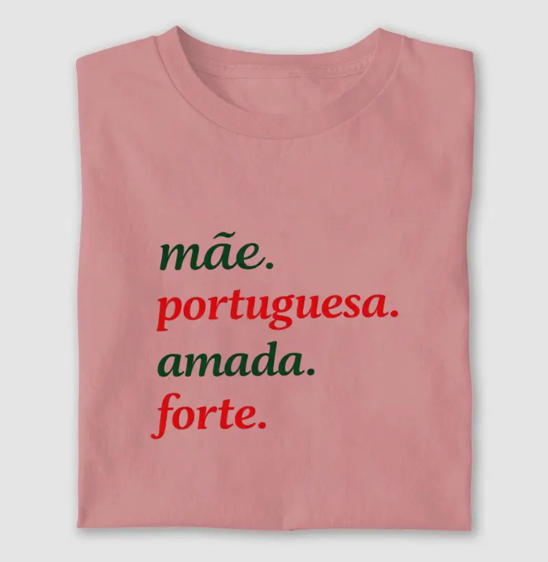Mãe. Portuguesa. Forte.