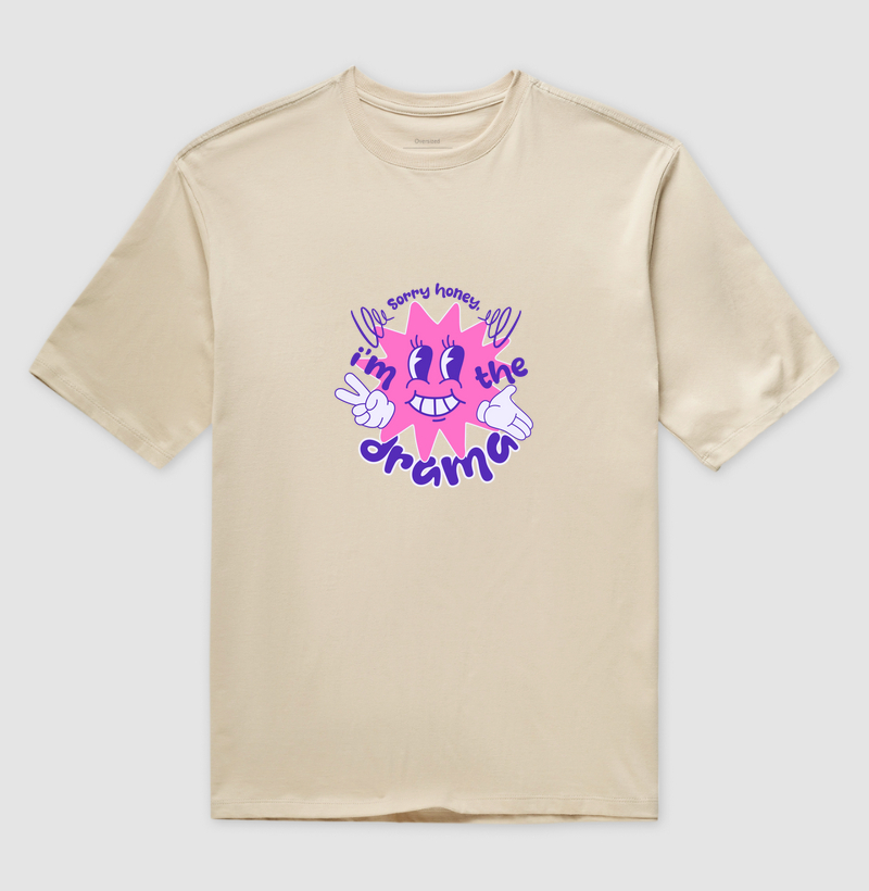 Camiseta Sorry Honey, I’m the Drama