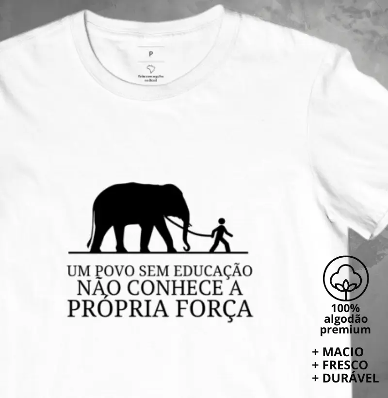 Camiseta Um Povo Sem Educação