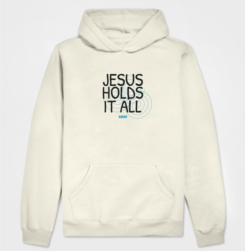 JESUS, HOLDS IT ALL #2
