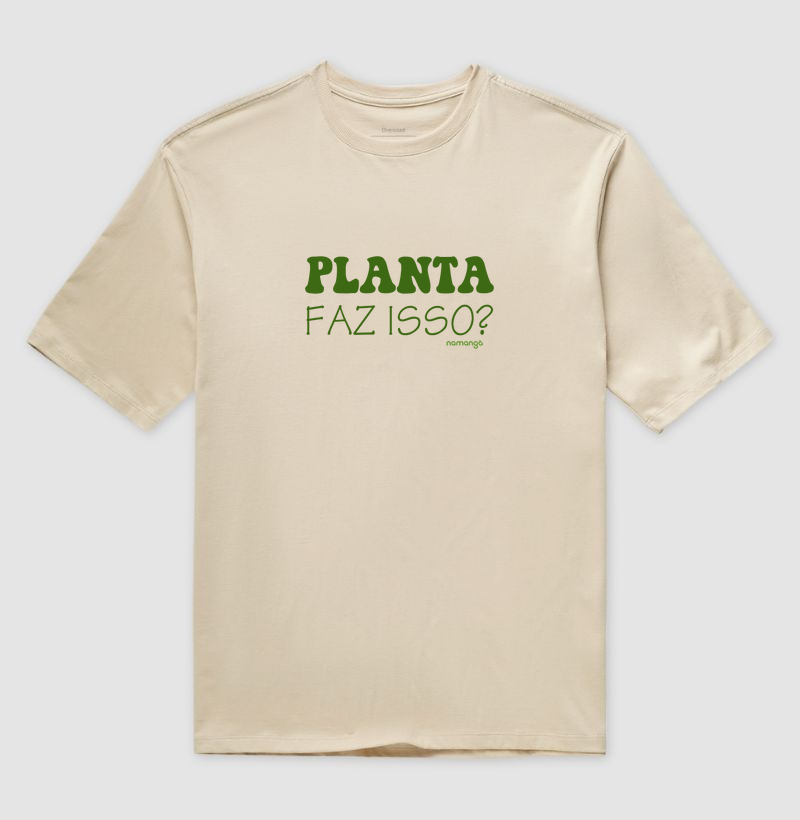 Camiseta Planta Faz Isso? – Para Plantaholics Curiosos - Na Manga
