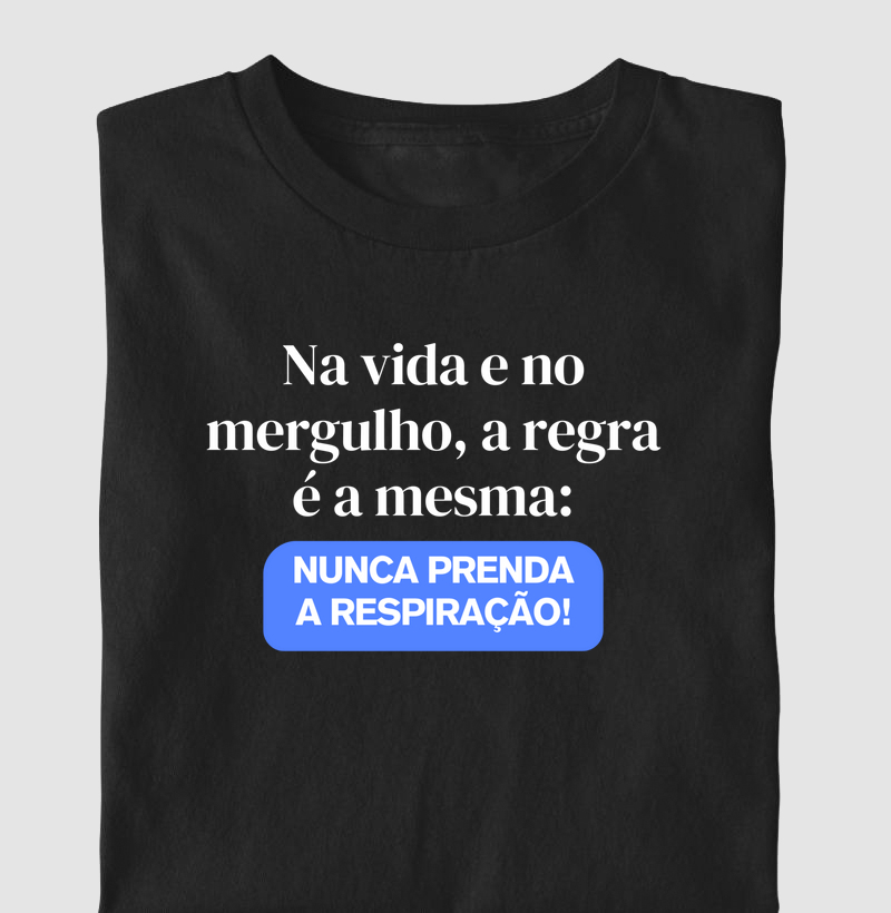 Nunca Prenda a Respiração!