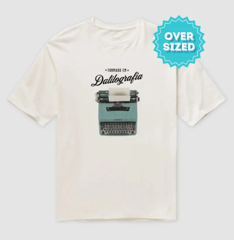 Formado em Datilografia (Oversized)