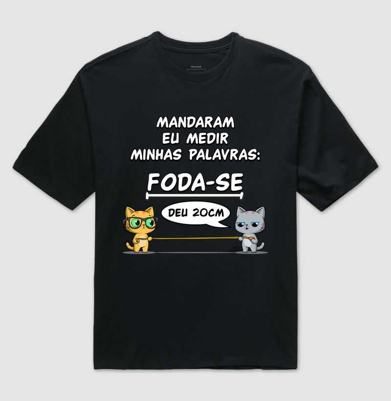 Camiseta Gato Sincero Medir Palavras