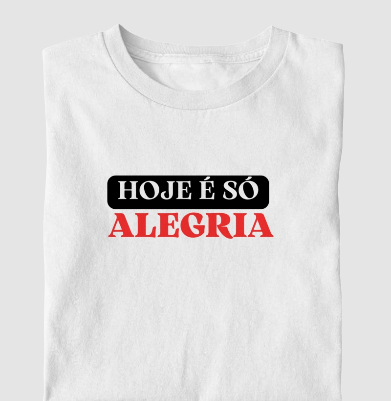 SÓ ALEGRIA.