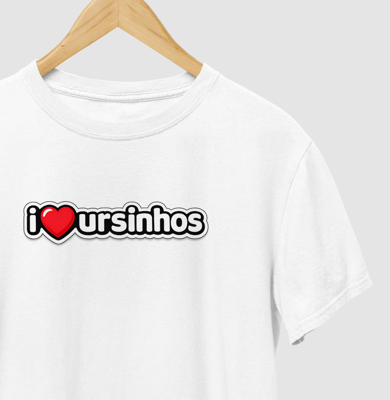 I LOVE URSINHOS