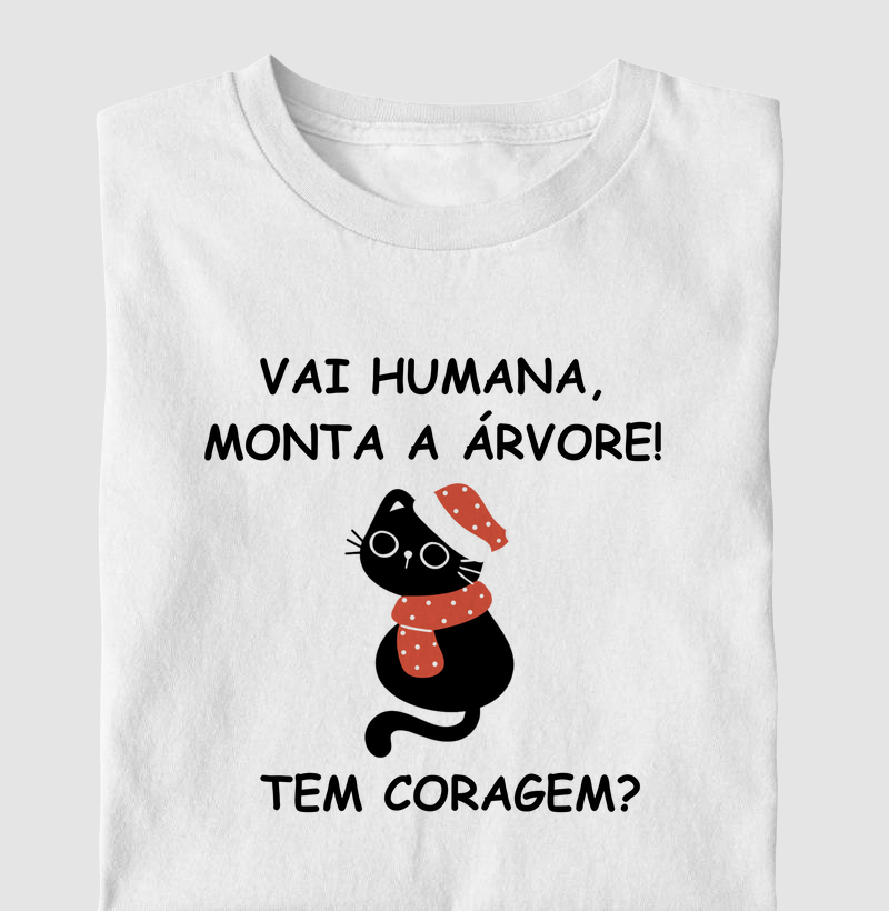 Vai humana, monta a árvore. Tem coragem?