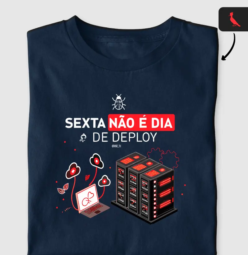 “Sexta não é dia de deploy” T.I