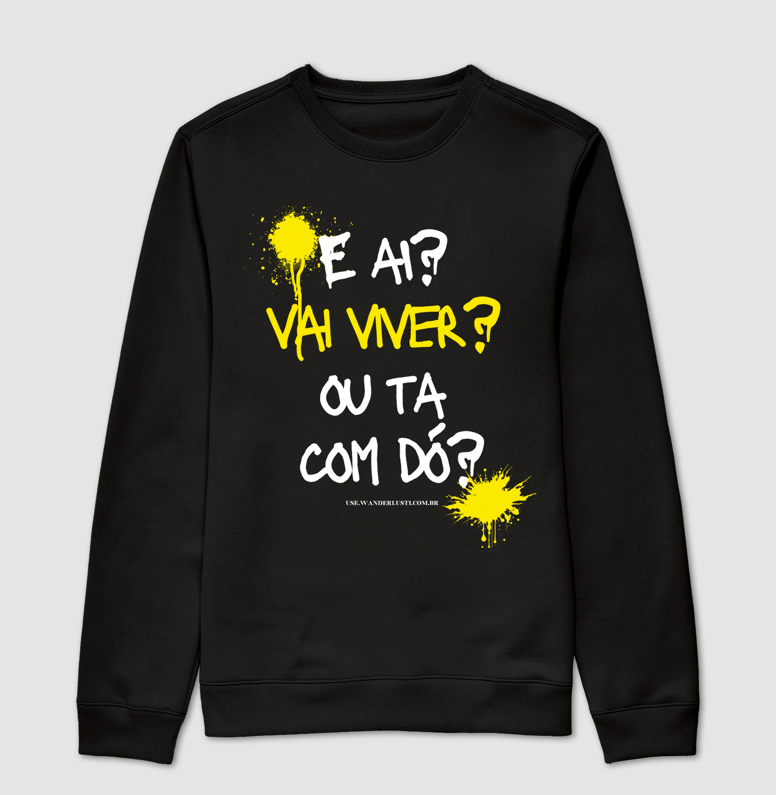 E ai? Vai viver? ou ta com dó?