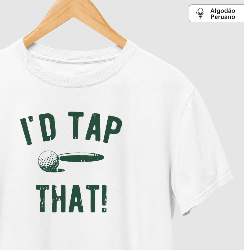 I'D TAP THAT