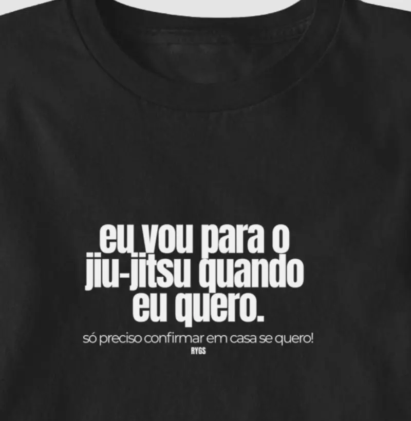 EU VOU PARA O JIU-JITSU QUANDO EU QUERO