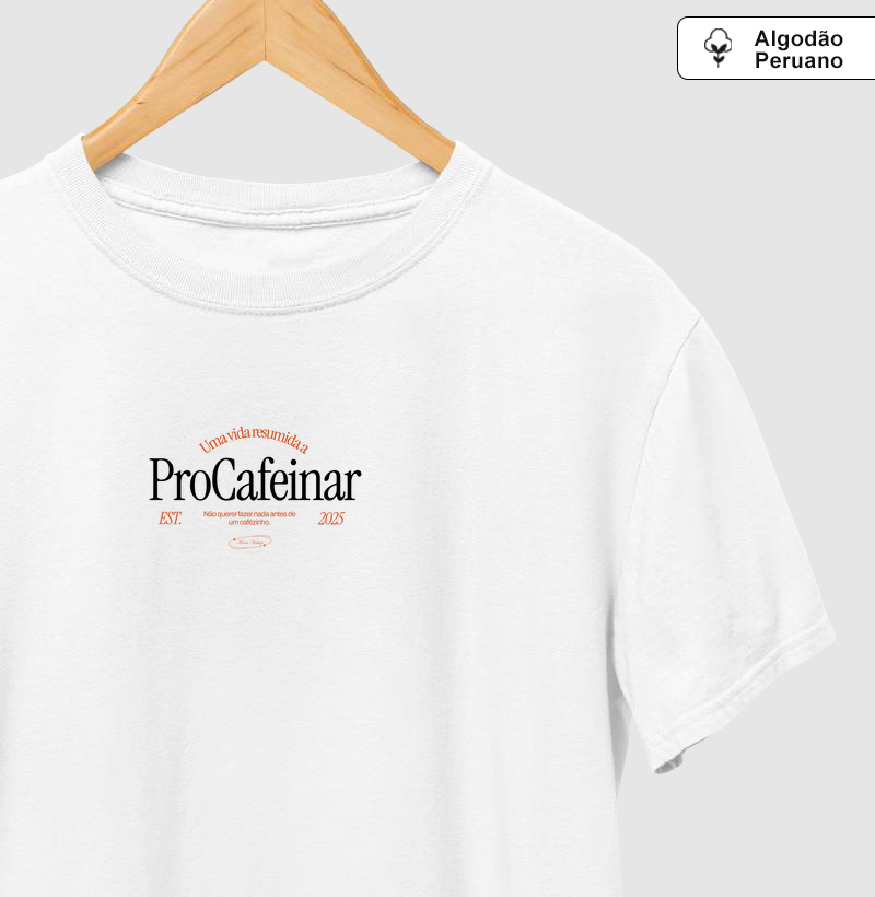 ALGODÃO PERUANO - Uma vida resumida a Procafeinar - PREMIUM