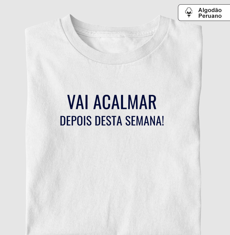 VAI ACALMAR DEPOIS DESTA SEMANA!
